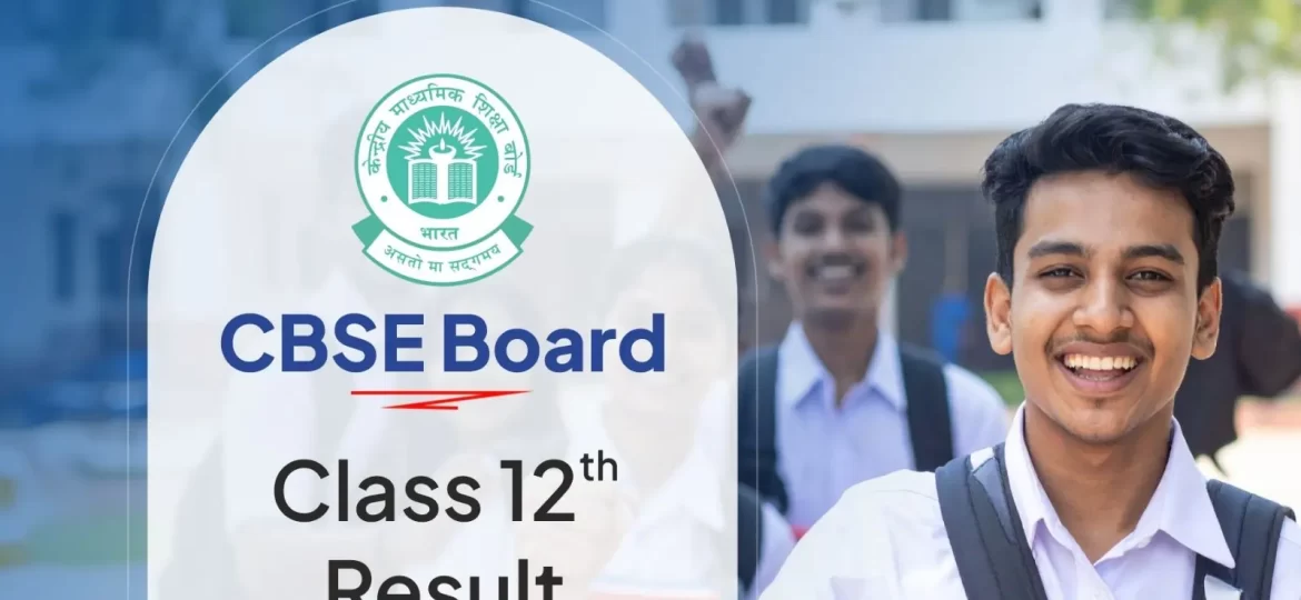 CBSE Class 12 Result 2025 Announced
