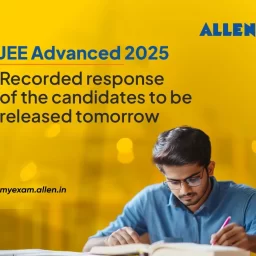 JEE Advanced 2025-Recorded Response of the candidates to be released tomorrow