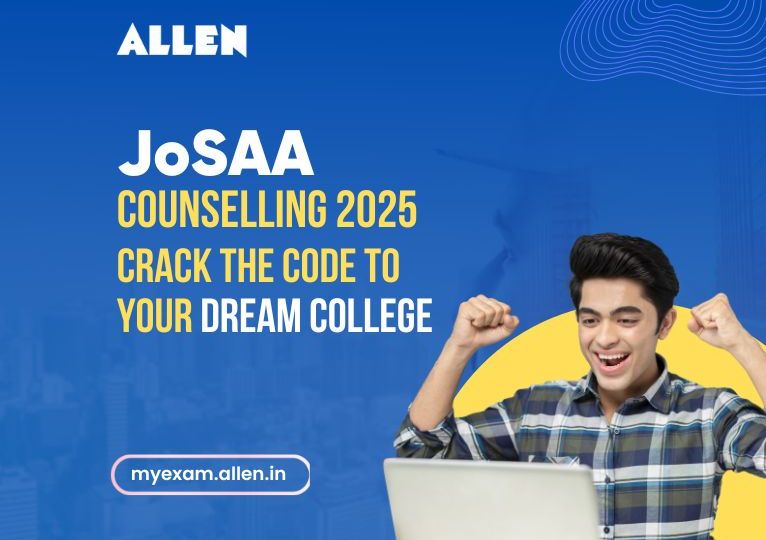 JoSAA 2025 Step-by-Step College Choice Filling Guide