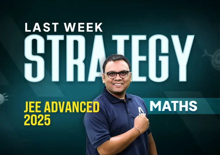 Last week strategy for JEE Advanced Mathematics