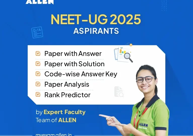 NEET 2025 – Video Solutions, Paper Analysis & Code-Wise Answer Key Released by ALLEN