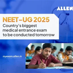NEET UG 2025 - The Country's Biggest Medical Entrance Exam will be Held Tomorrow
