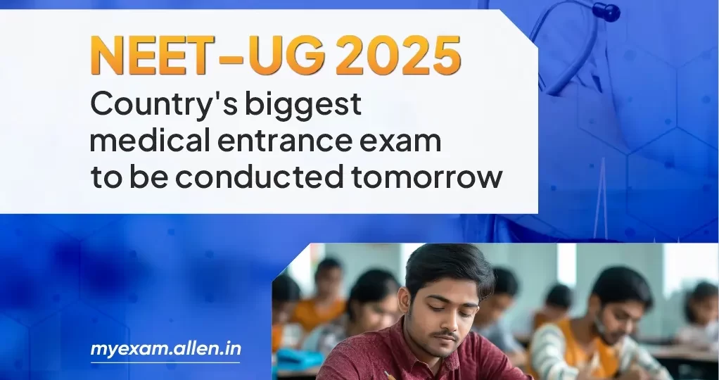 NEET UG 2025 - The Country's Biggest Medical Entrance Exam will be Held Tomorrow