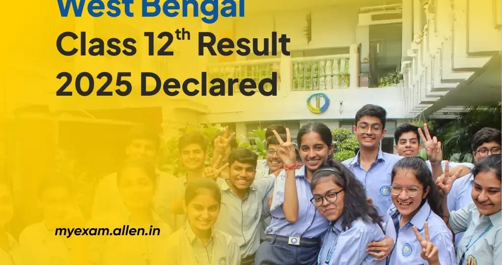West Bengal Class 12 Result 2025 Declared