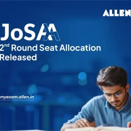 JoSAA Counseling 2025 - 2nd Round Seat allocation released