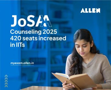 JoSAA Counseling 2025 - 420 Seats Increased in IITs