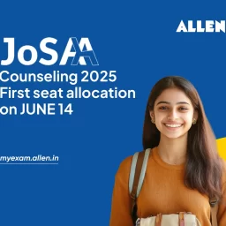 JoSAA Counseling 2025 - First seat allocation on June 14