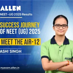 NEET-UG 2025 Results-Revision is My Biggest Strength-says AIR 12 Ashi Singh