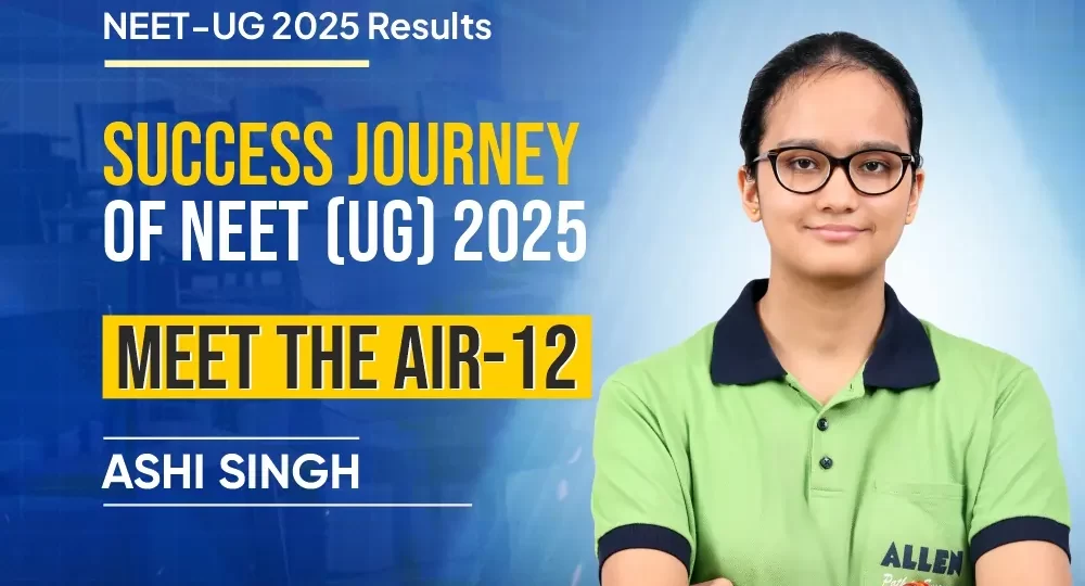 NEET-UG 2025 Results-Revision is My Biggest Strength-says AIR 12 Ashi Singh