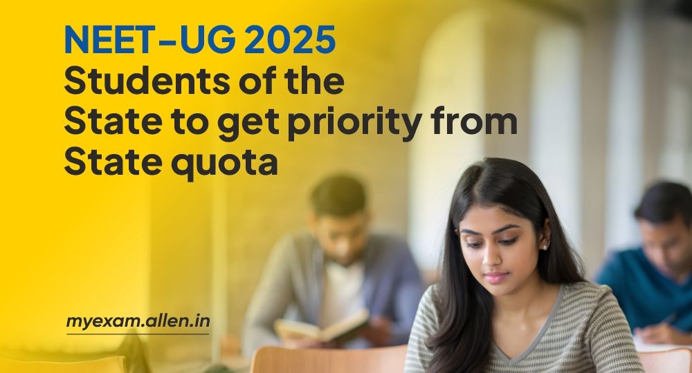 NEET UG 2025 - Students of the State to Get Priority From State Quota