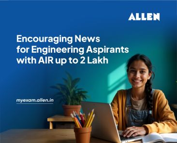 Encouraging News for Engineering Aspirants with AIR up to 2 Lakh