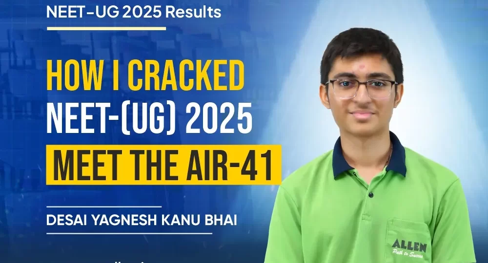 How AIR-41 Yagnesh Desai cracked NEET UG 2025