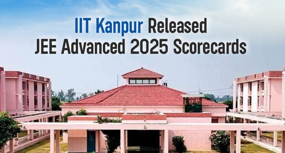 IIT Kanpur released JEE Advanced 2025 Scorecards Blog