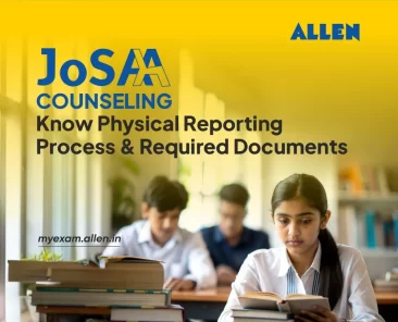 JoSAA 2025 - Physical Reporting Process & Required Documents