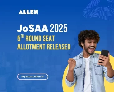 JoSAA Counseling 2025-5th Round Seat Allotment released