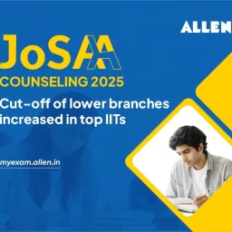 JoSAA Counseling 2025: Cut-Off of Lower Branches Increased in Top IITs