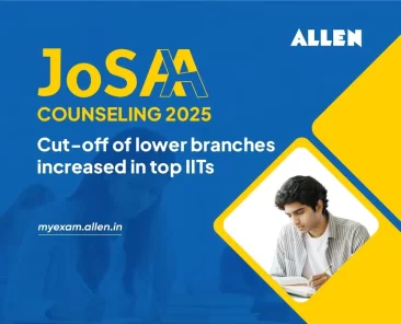 JoSAA Counseling 2025: Cut-Off of Lower Branches Increased in Top IITs