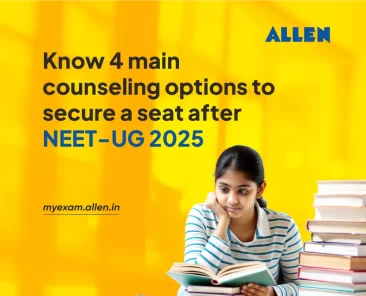 Know 4 main counseling options to secure a seat after NEET-UG 2025