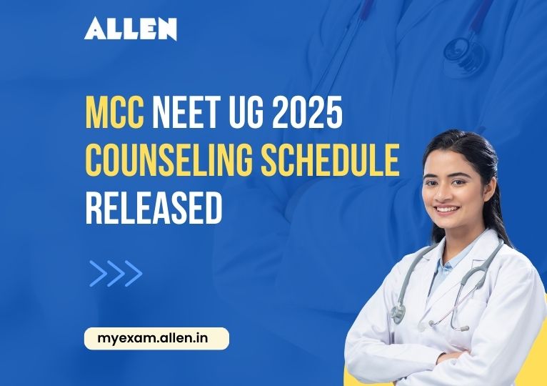 MCC NEET UG Counseling Schedule 2025 Released