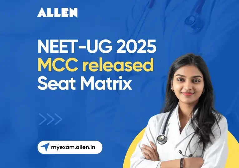NEET UG 2025-MCC released Seat Matrix