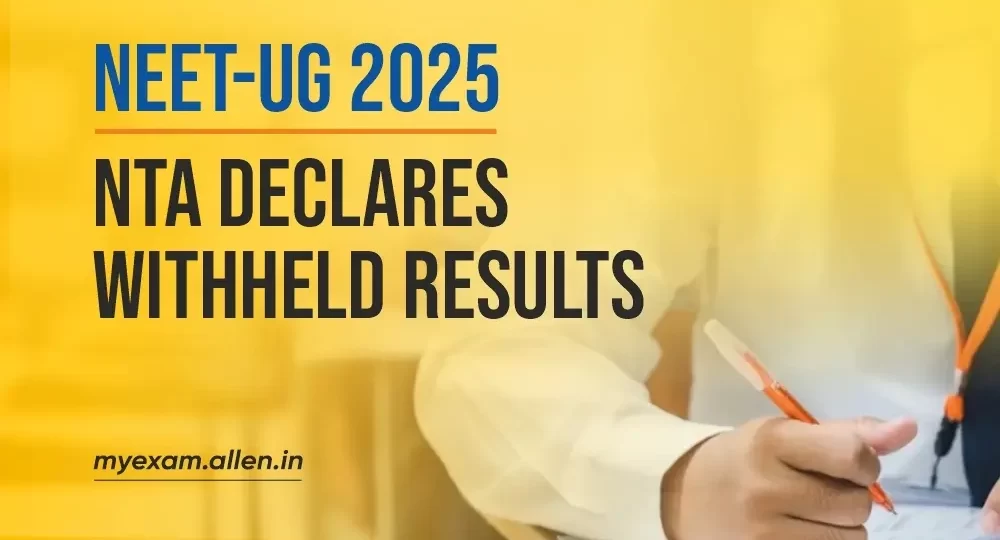 NEET-UG 2025-NTA declares withheld results
