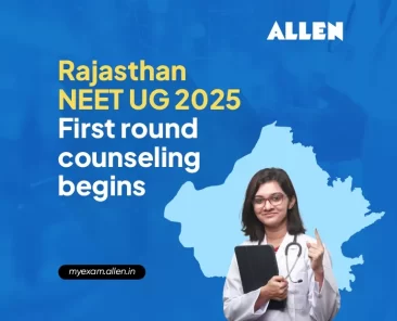 Rajasthan NEET UG 2025 First round counseling begins