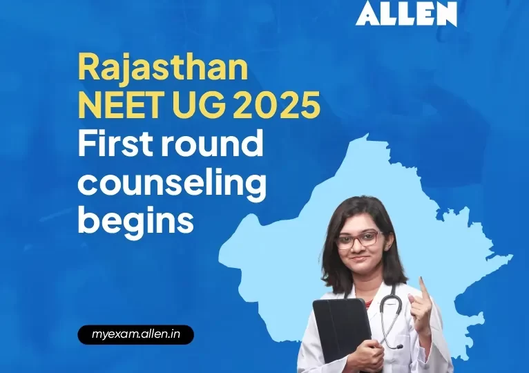 Rajasthan NEET UG 2025 First round counseling begins