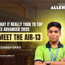 Vedansh Garg's JEE Journey-Kota Preparation, Discipline & Success Mantra
