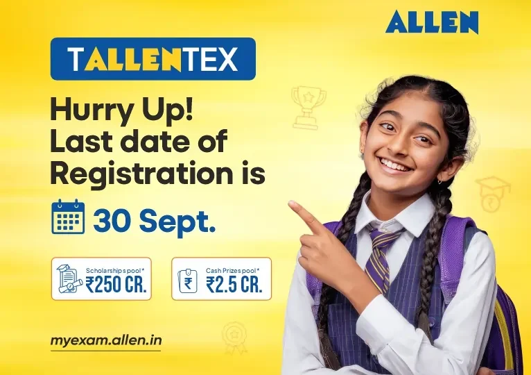 ALLEN TALLENTEX 2025 Last Date of Registration is 30 September