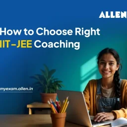 Best Coaching for IIT JEE Preparation
