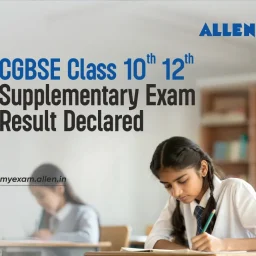 CGBSE Class 10th 12th Supplementary Exam Result Declared