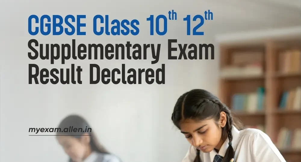 CGBSE Class 10th 12th Supplementary Exam Result Declared