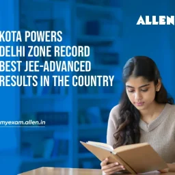 Kota Powers Delhi Zone Record Best JEE Advanced Results in the Country