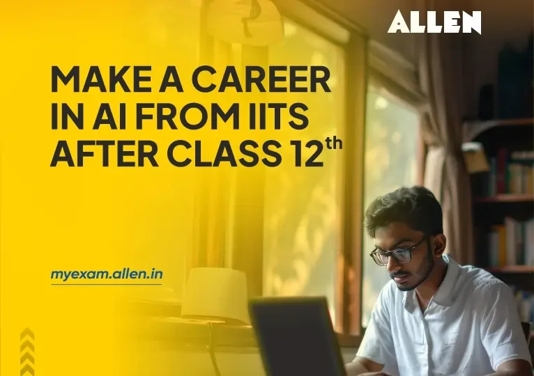 Make a Career in AI from IITs After Class 12