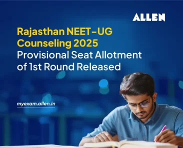 Rajasthan NEET UG Counselling 2025 Provisional Seat Allotment of 1st Round Released