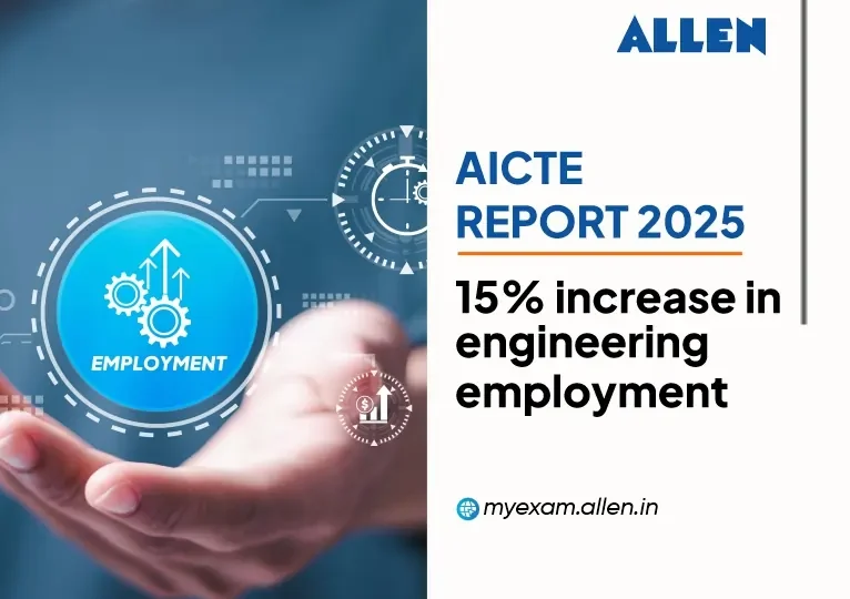 AICTE Report 2025 15% Increase in Engineering Employment