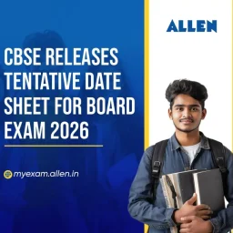 CBSE releases Tentative Date Sheet for Board Exam 2026