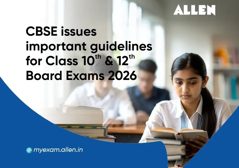 Important Guidelines for Class 10 & 12 Board Exams 2026