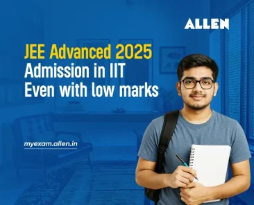JEE Advanced 2025 Admission in IIT even on low Marks