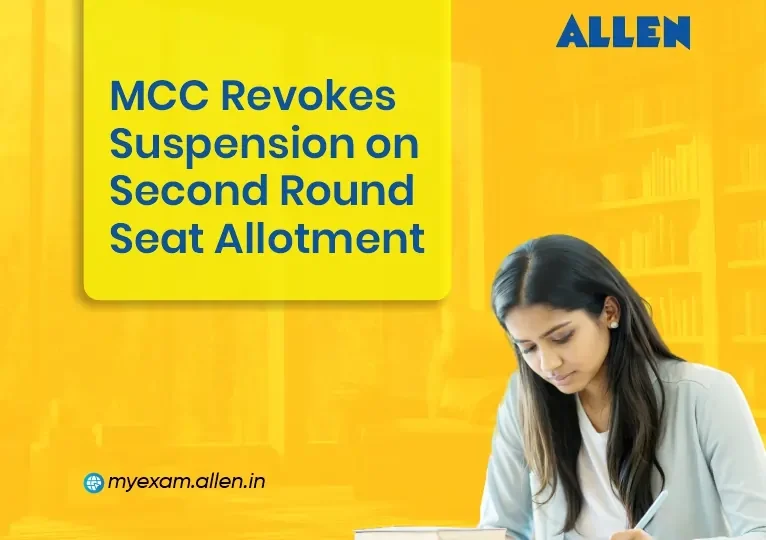 MCC Revokes Suspension on Second Round Seat Allotment