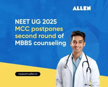 NEET UG 2025 MCC postpones second round of MBBS counseling