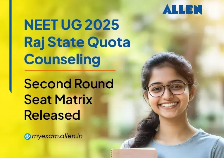 NEET UG 2025 Raj State Quota Counseling Second Round Seat Matrix Released