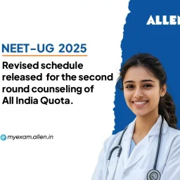 NEET UG 2025: Revised AIQ Second Counselling Schedule