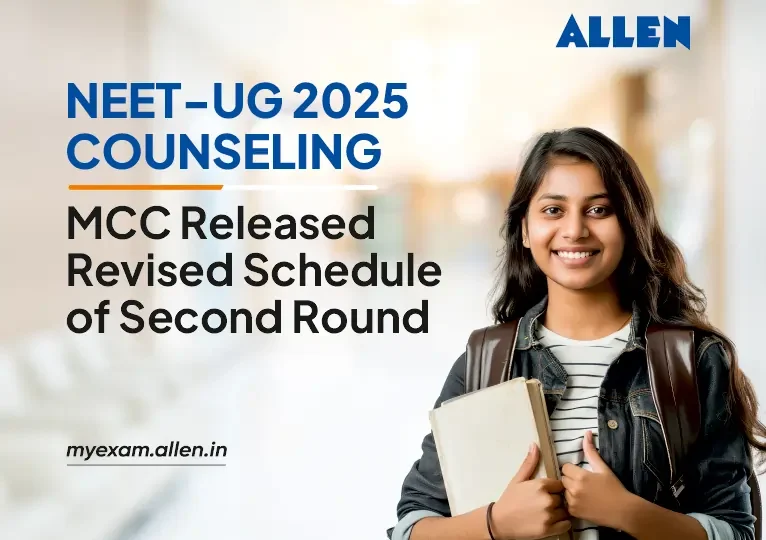 NEET UG 2025 counseling- MCC released revised schedule of second round