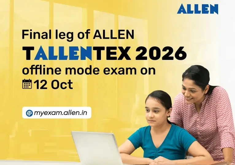 Final leg of ALLEN Tallentex 2026 offline mode exam on 12 Oct