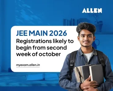 JEE Main 2026 – Registrations likely to begin from second week of October