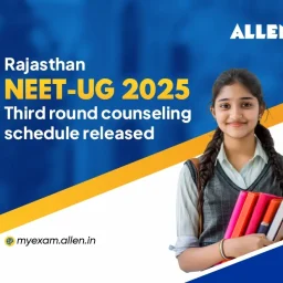 Rajasthan NEET UG 2025 Third Round Counselling Schedule Released