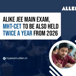 Alike JEE Main, MHT-CET to be Also Held Twice a Year From 2026