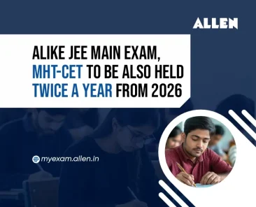 Alike JEE Main, MHT-CET to be Also Held Twice a Year From 2026