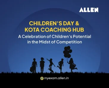 Children's Day & Kota Coaching Hub—A Celebration of Children's Potential in the Midst of Competition